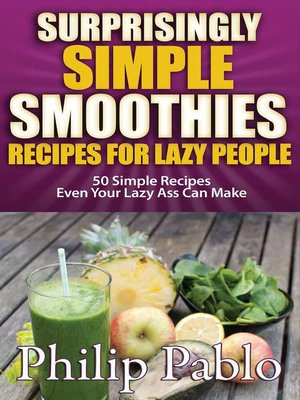 cover image of Surprisingly Simple Smoothies Recipes For  Lazy People